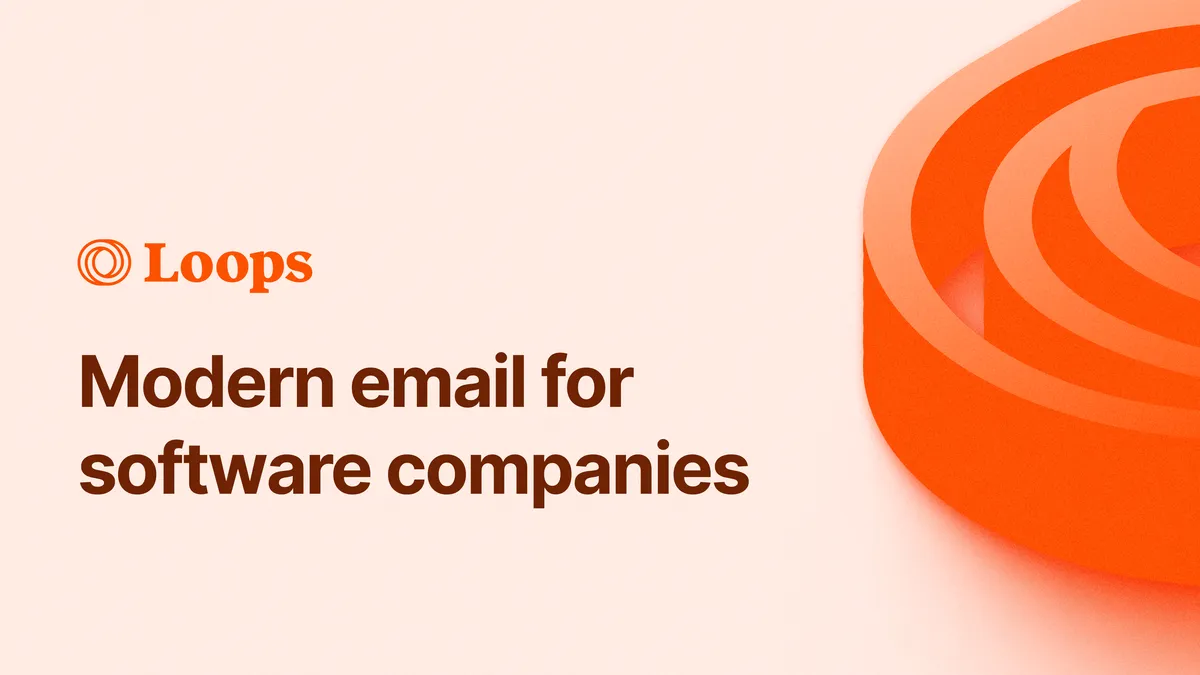 Loops - The email platform built for SaaS