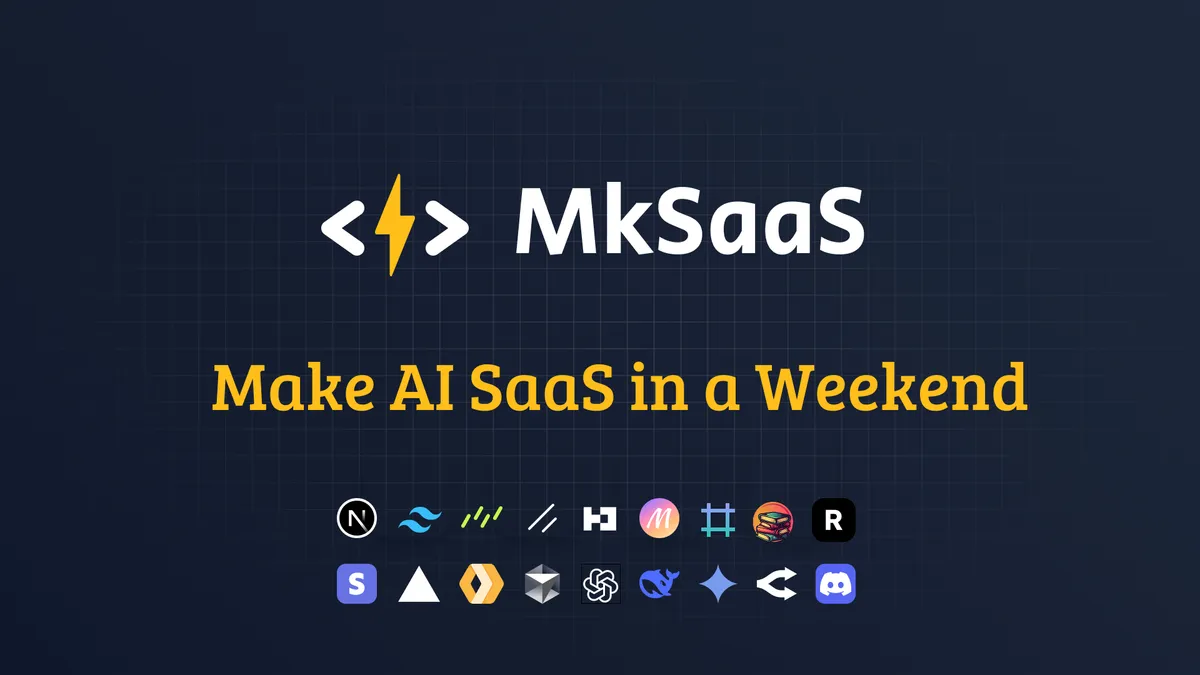 MkSaaS - Make Your AI SaaS Product in a Weekend