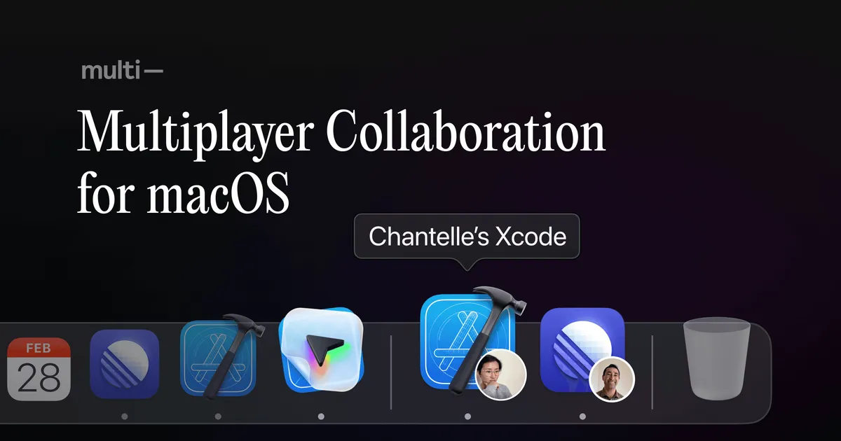 Multi — Multiplayer Collaboration for MacOS